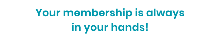 Your membership is always in your hands!