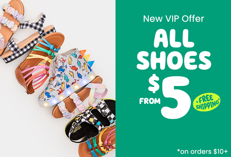 New VIP Offer - All Shoes from $5 + Free Shipping