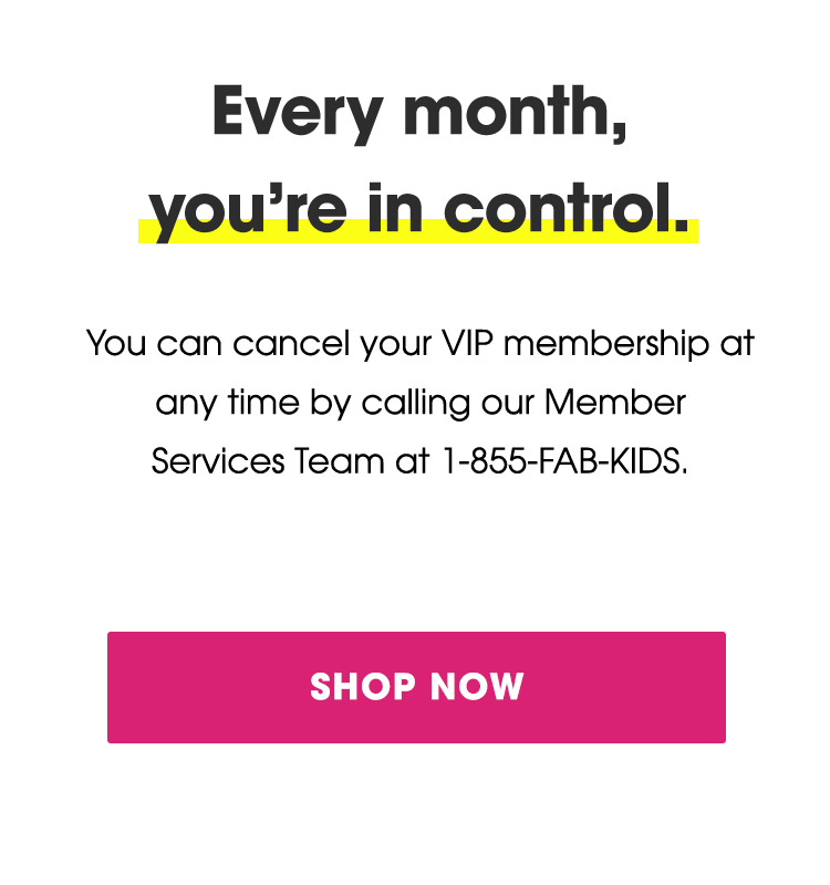 Every month, you're in control.