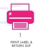 Step 1 - Print Label and Return Slip