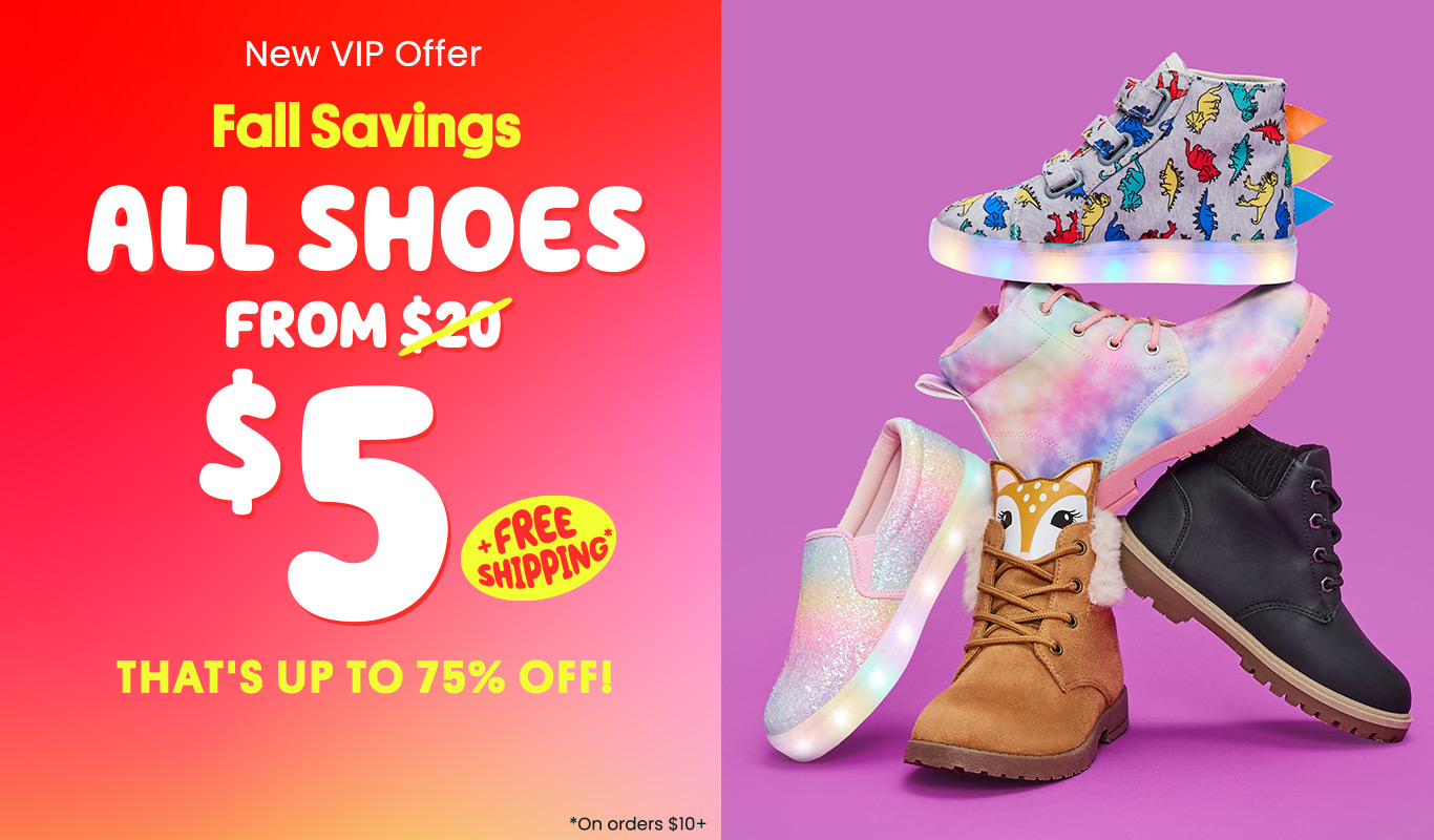 New VIP Offer - Fall Savings! - All Shoes from $5 + Free Shipping